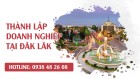 Đăng ký thành lập doanh nghiệp tại khu vực Đăk Lăk